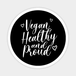 VEGAN, HEALTHY & PROUD! Magnet